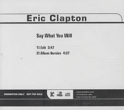 Eric Clapton : Say What You Will